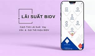 Lãi Tiền Gửi Ngân Hàng Bidv