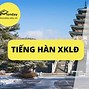 Xuất Khẩu Lao Động Sang Hàn Quốc 2022 Ở Đâu Tốt Nhất Tphcm